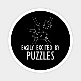 Puzzle - Easily excited by puzzles Magnet